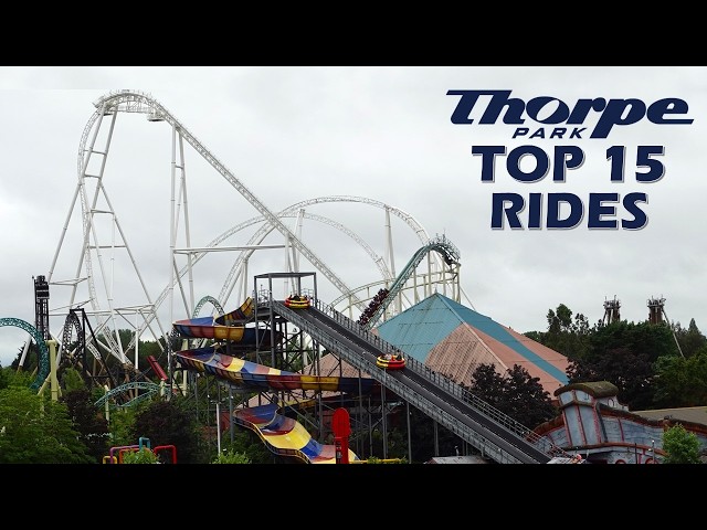 Top 15 Rides at Thorpe Park