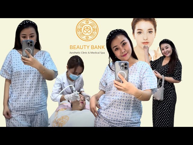 Beauty Bank clinic မှာ အလှအပအတွက် သွားတဲ့ vlog လေး