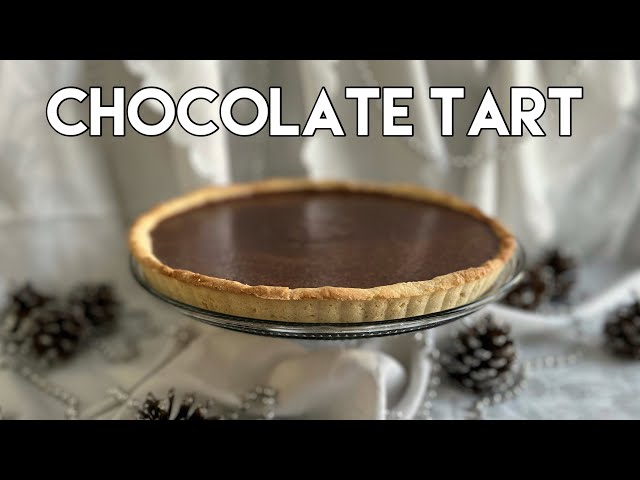 How To Make The Best French Chocolate Tart | Tarte Au Chocolat | Chocolate Pie | Ganache Pie