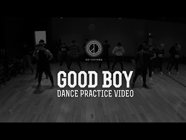 GD X TAEYANG - 'GOOD BOY' DANCE PRACTICE VIDEO