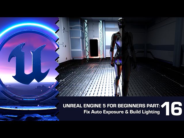 Fixing Auto Exposure and Build Lighting in UE5: Unreal Engine 5 for Beginners #16