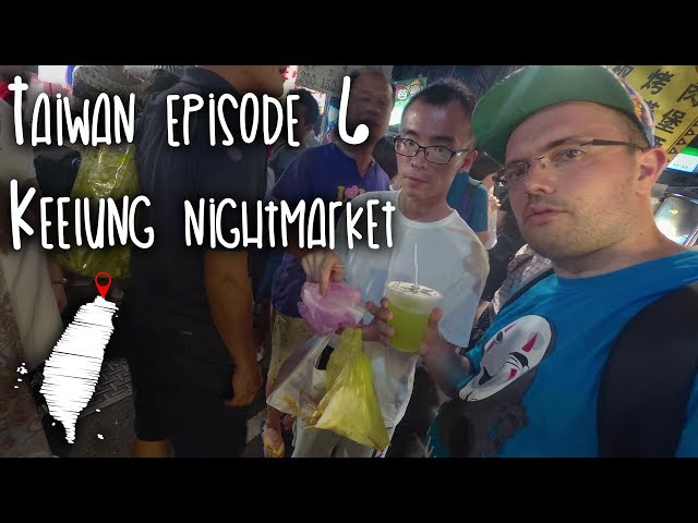 Taiwan Episode 6 - Keelung nightmarket exploration