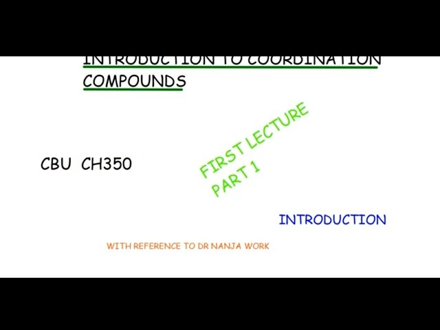 CBU CH350 introduction to COORDINATION COMPOUNDS