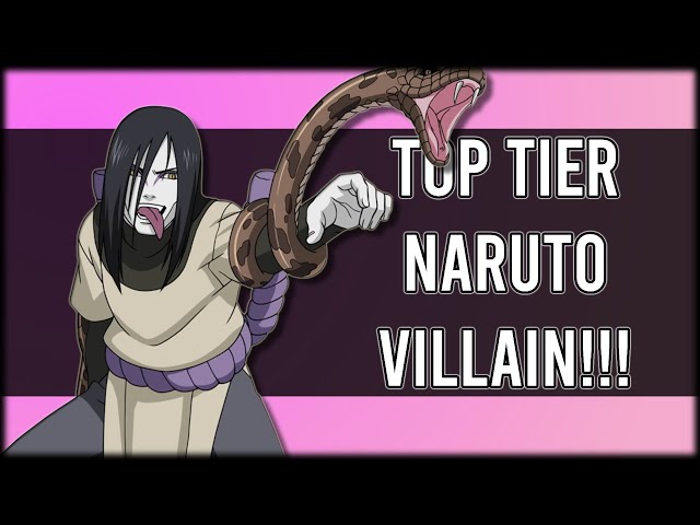 Orochimaru Is A Top Tier Villain!