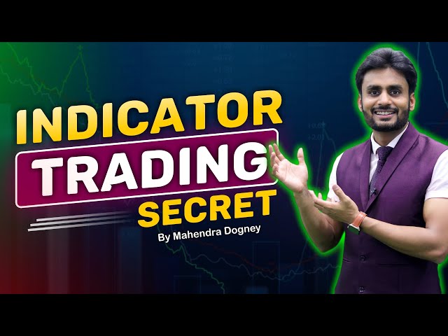 INDICATOR TRADING SECRET || share market free course video in hindi by Mahendra Dogney