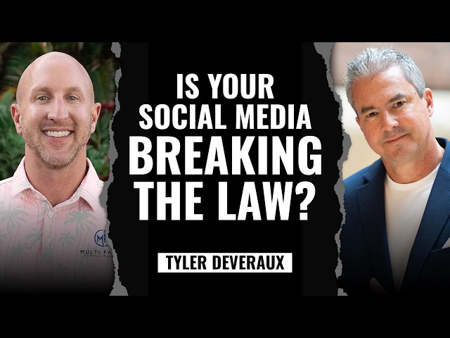 Tyler Deveraux: The SEC's Social Media Rules & What Every Syndicator Needs to Know | RESL #098