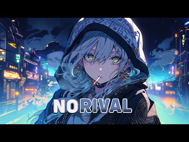 [Nightcore] No Rival - Ezgod, Maestro Chives ft Alaina Cross (Lyrics)