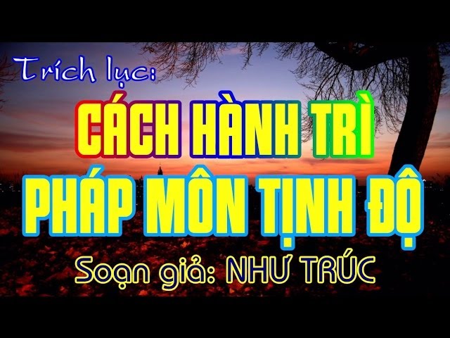 Cách Hành Trì Pháp Môn TỊNH ĐỘ - Như Trúc