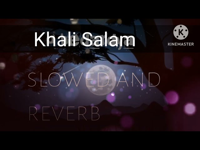 Khali Salam    mashup song | lofi+reverb|  bollywood song #arijitsingh#mashup#lofiisong#slow