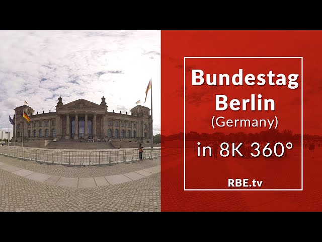 Bundestag - Berlin, Germany in 8K 360VR