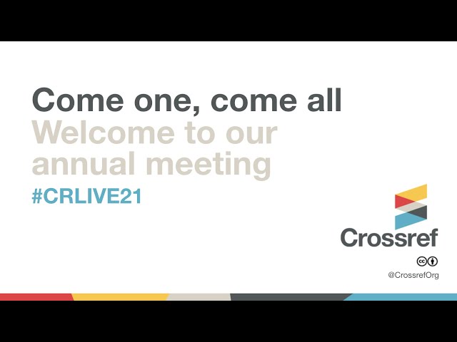 Crossref LIVE21 Meeting & Board Election #CRLIVE21