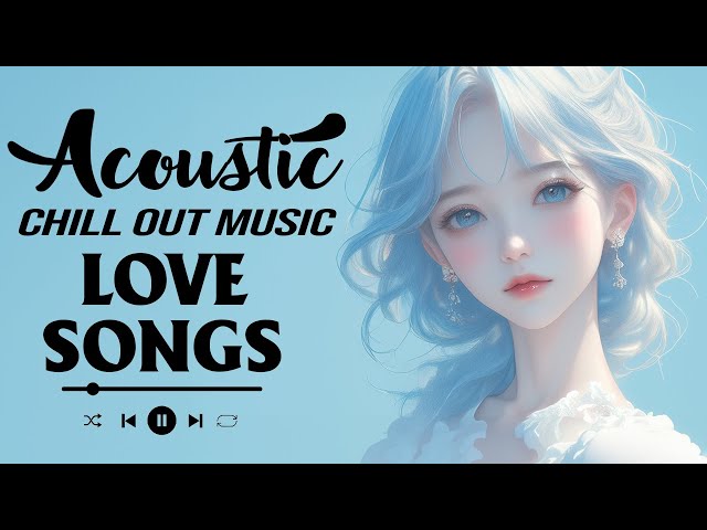 Top Acoustic Love Songs 2025 Cover ♫ English Sad Songs Playlist ♫ Apologize, Let Her Go, Perfect..