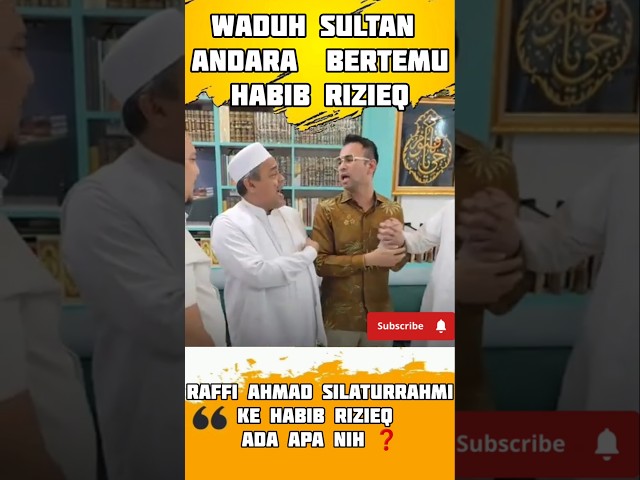 RAFFI AHMAD SILATURRAHMI KE HABIB RIZIEQ, KIRA² ADA APA YA #habibrizieq #raffiahmad