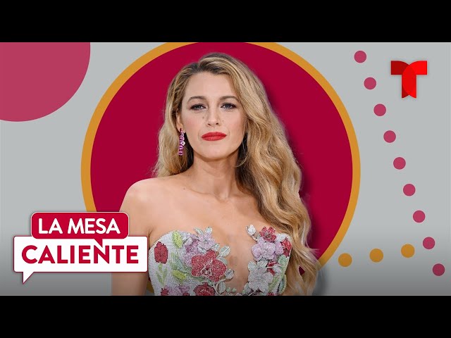 Blake Lively recibe apoyo de actrices de Hollywood tras demandar a Justin Baldoni | La Mesa Caliente