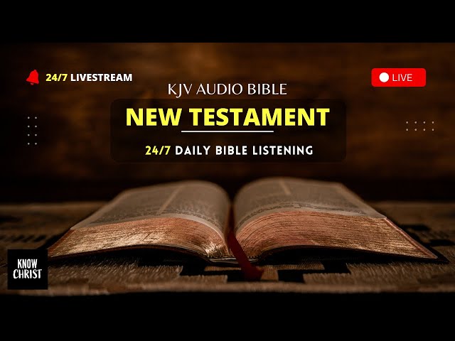 🔴 24/7 KJV Audio Bible LIVE - New Testament