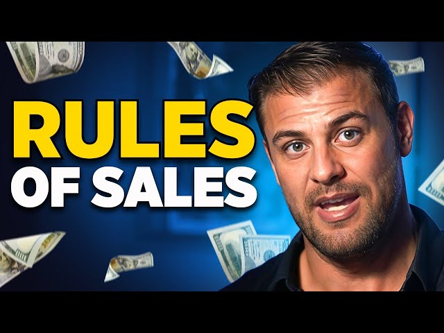 The Rules of Selling: 10 Rules To Earn 100K A Month In Sales As A Closer