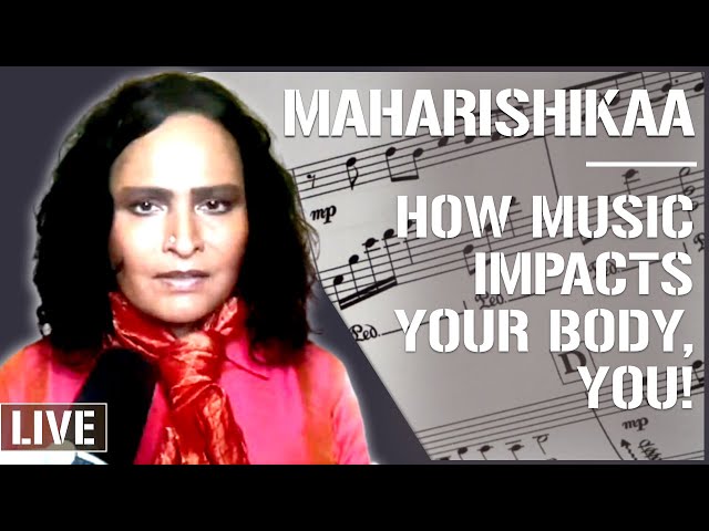 Maharishikaa | Impact of Music and the realms of Consciousness.