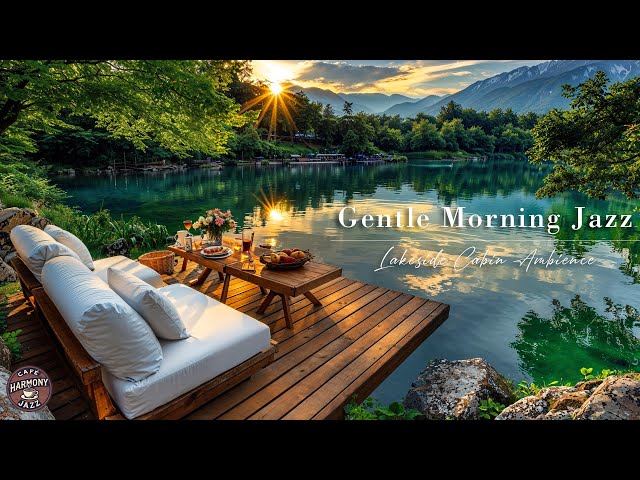 Tranquill Jazz In Lakeside | Smooth Jazz Music For Study, Work | Cozy Morning Cabin With Gentle Jazz