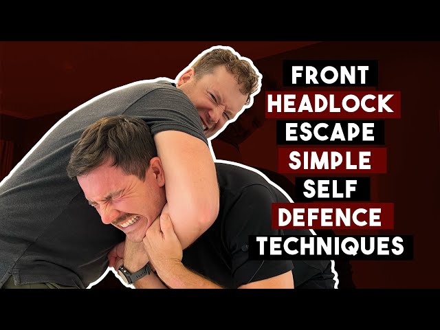 Front Headlock Escape Simple Self Defence Techniques