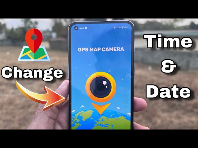 GPS Map Camera Ka Time, Date or Location Kaise Change Kare 2025 ?