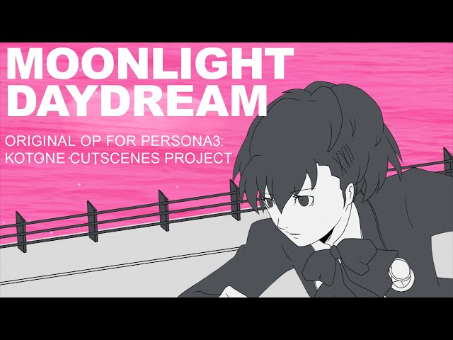 "Moonlight Daydream" Persona 3 Kotone Cutscenes Project Original OP