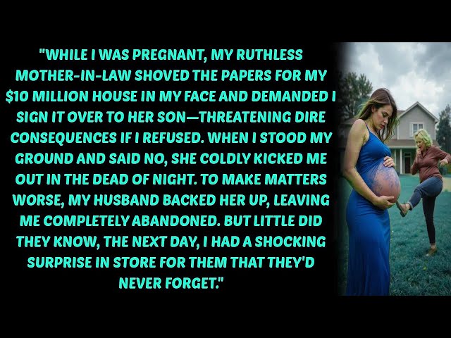 'My Heartless Mother in Law Demanded I Give Her Son the $10M House—But I Had a Plan!'