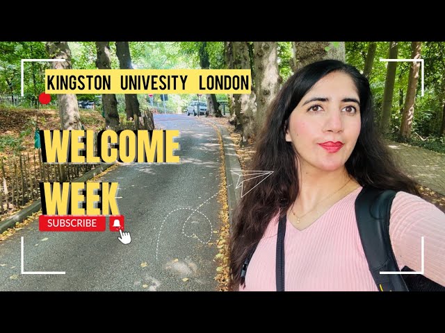 Welcome Week + Induction Session |Kingston University- London| Kingston Hill Campus|