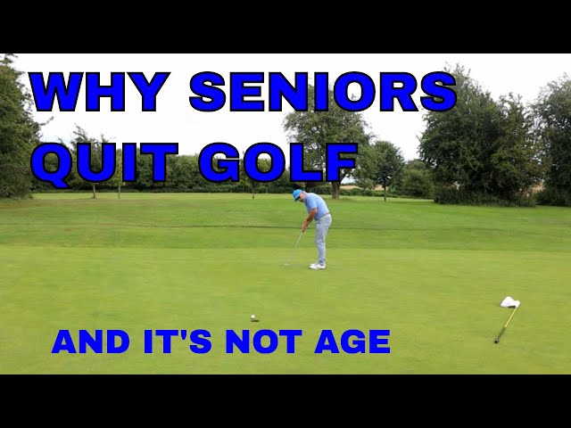 Why Seniors Quit Golf