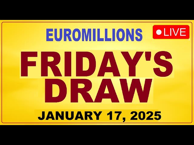 The National Lottery Euromillions Live Draw Results Today - January 17, 2025