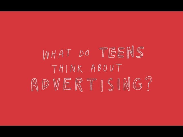 What Do Teens Think About Advertising - Adolescent Content