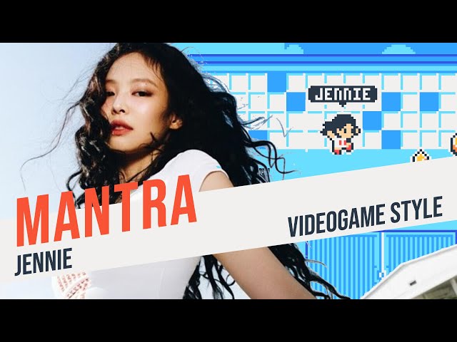 MANTRA, Jennie - Videogame Ver.