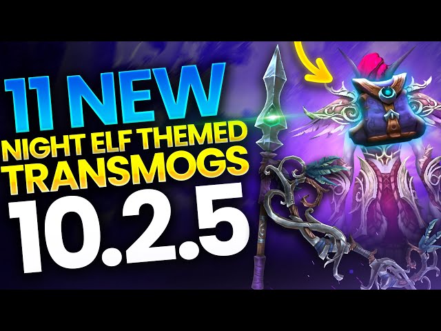 11 NEW Night Elf Themed Transmog Items in Patch 10.2.5 (GUIDE)