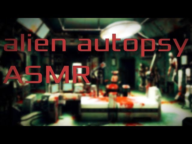 [ASMR] 👽 Alien Autopsy 👽  [Alien Whispers, Knives, Mechanical, Squishy Organs]