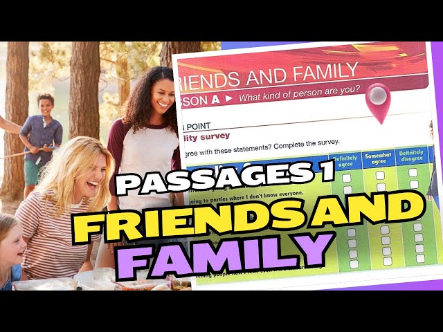 Unit 1 - Friends and Family (Passages 1)