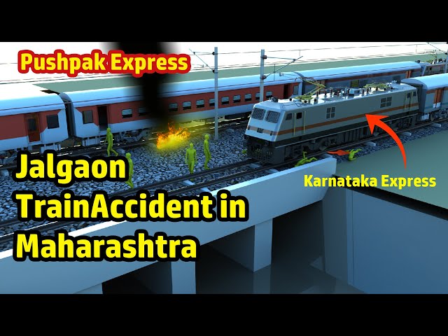 Pushpak Express train Accident in Maharashtra | TheTruth Behind Jalgaon Train Accident