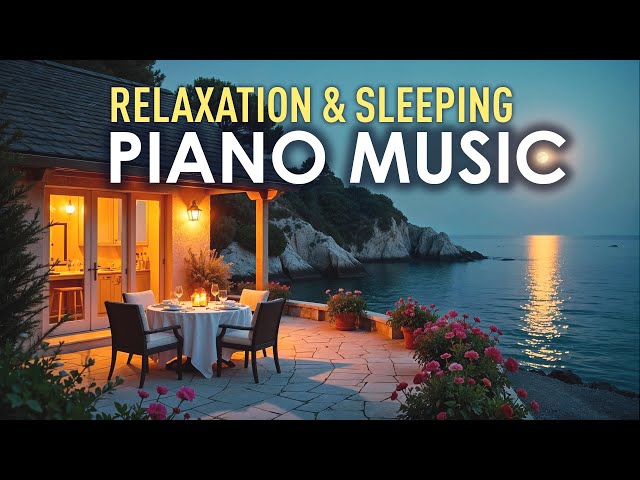 Soft and Calm Piano Music for Stress Relief and Sleeping | Soothing Deep Relaxation Piano Melodies