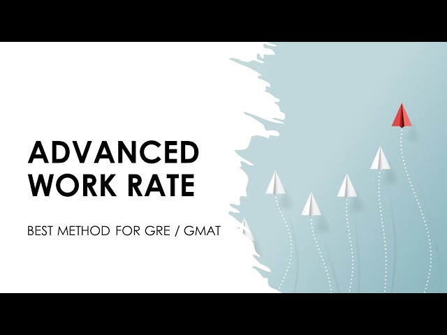 Advanced Work Rates for the GRE and GMAT