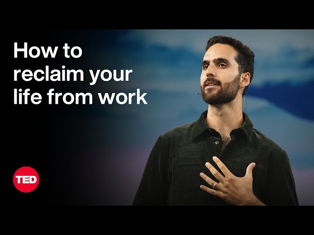 How to Reclaim Your Life From Work | Simone Stolzoff | TED