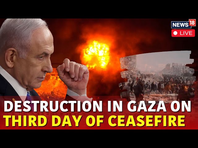 Gaza Ceasefire Deal Day 3 Live Updates | Israel Vs Hamas War Updates Live | Netanyahu Live | N18G