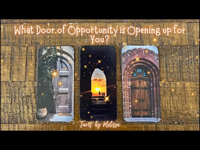 Pick-a-Card: What Door of Opportunity is Opening for You? 🚪🙏✨