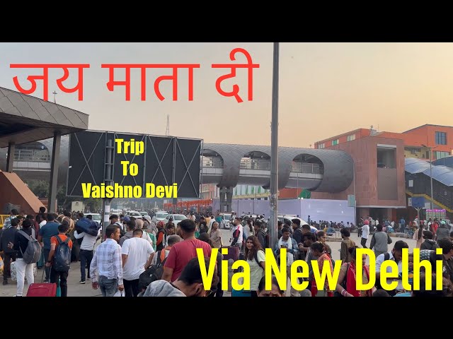 Trip to Vaishno Devi via New Delhi