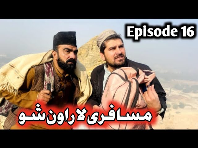 Musafari La Rawan Sho Jwand Zama Da Kali Drama Episode 16 By Takar Vines