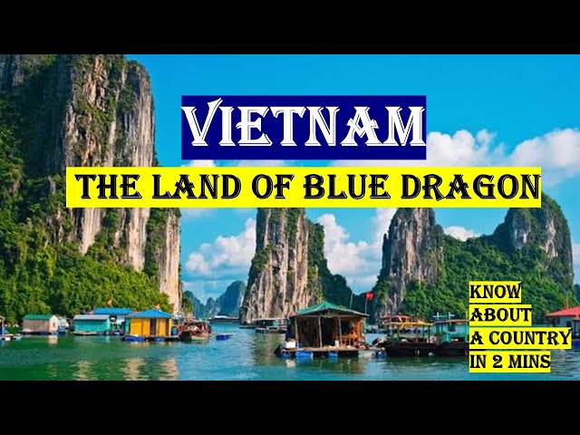 Discover the Wonders of Vietnam: Places to Visit and Things to Do | Land of the Blue Dragon