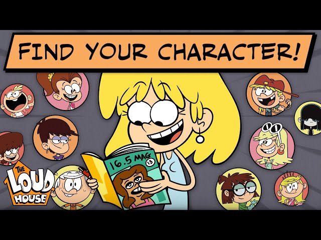 Which Loud House Character Are You? 🤔 | The Loud House