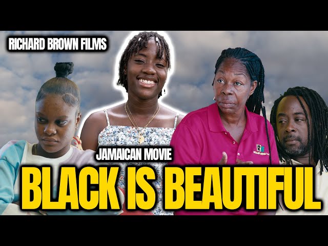 BLACK IS BEAUTIFUL NEW JAMAICAN MOVIE  2024