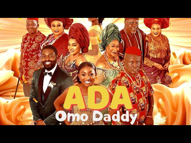 THE EXCLUSIVE MOVIE PREMIERE OF ADA OMO DADDY