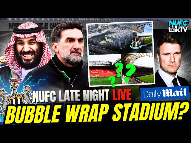 BUBBLE WRAPPED STADIUM? Capacities of St James' Park expansion + new stadium REVEALED by CRAIG HOPE!