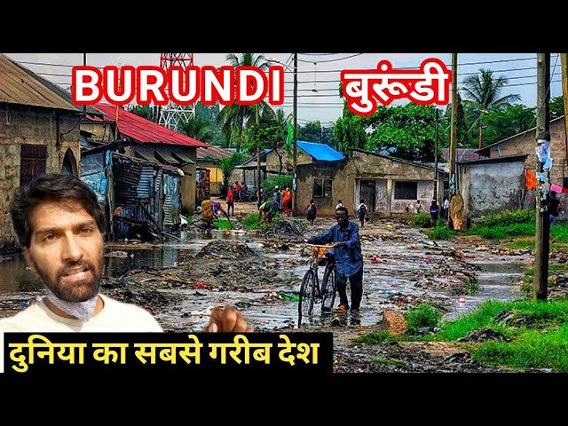 Worlds Poorest Country Burundi , People Are Living In Very Bad Condition || THE INDO TREKKER ||