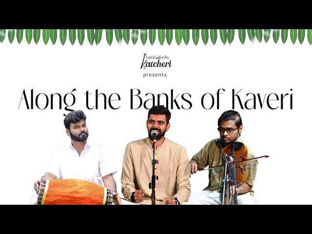 Along the Banks of Kaveri | Featuring Aditya Madhavan