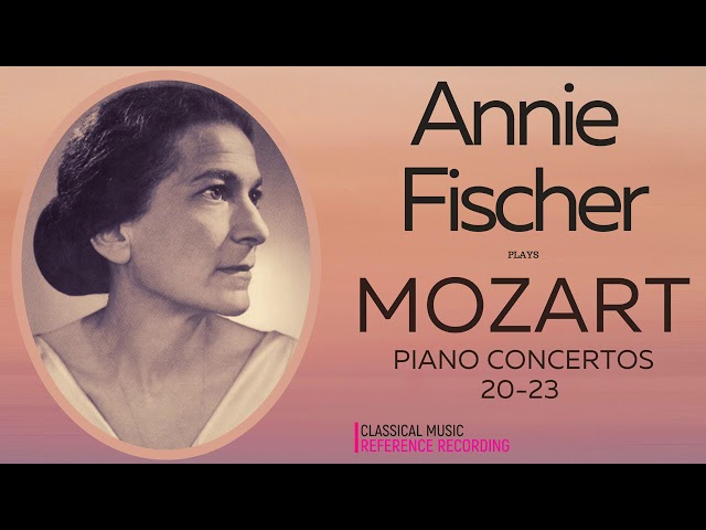 Mozart - Piano Concertos Nos.20,21,22,23 + Presentation (reference recording : Annie Fischer)